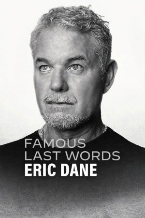 Lời Cuối Của Sao: Eric Dane